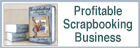 Scrapbooking - A Profitable Business